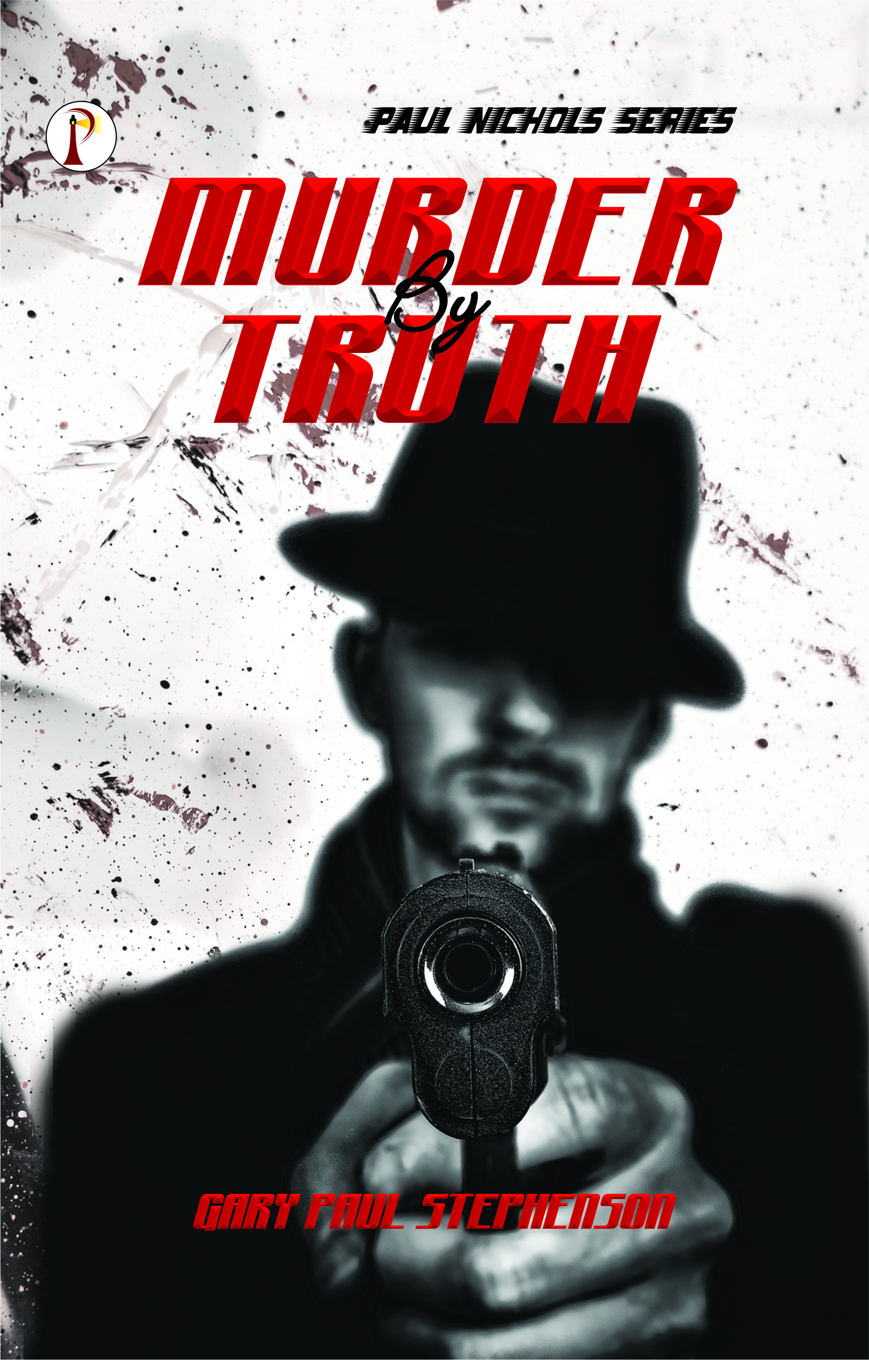 Murder By Truth, A Paul Nichols Novel